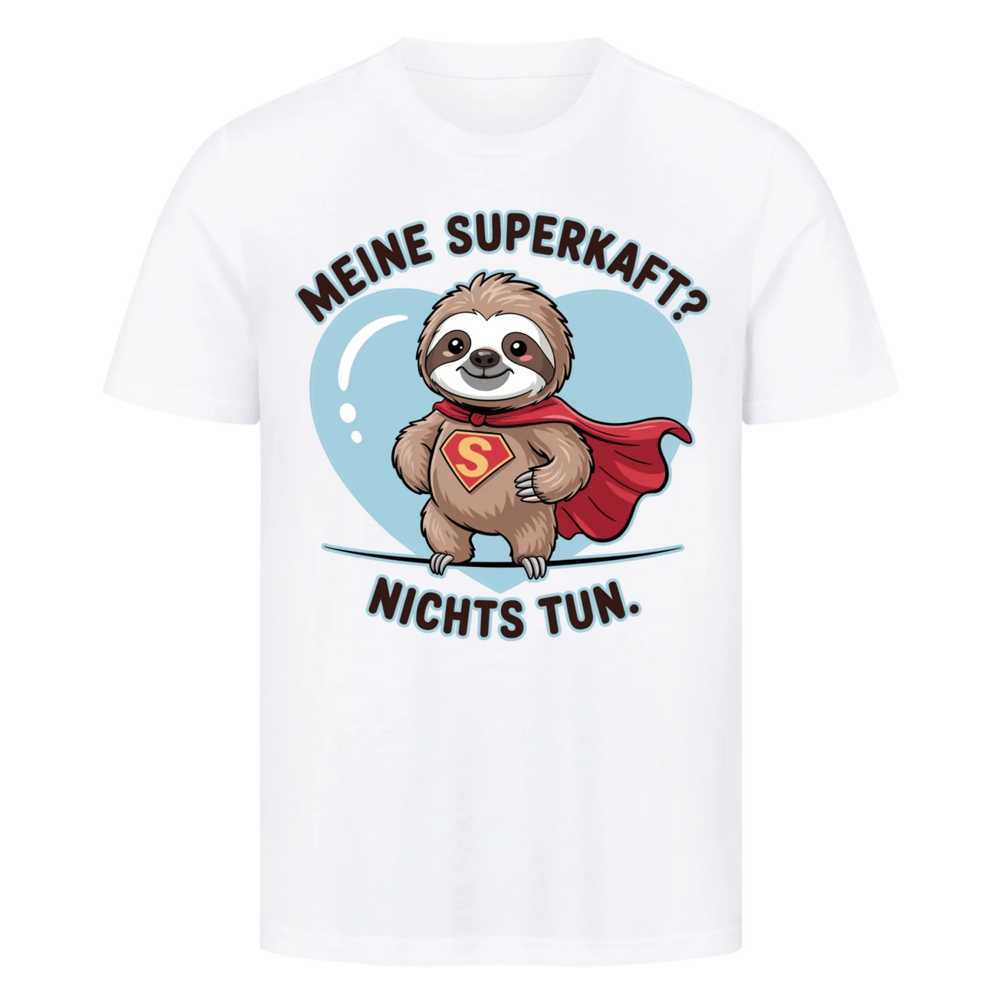 T-Shirt Meine Superkraft? Nichts tun
