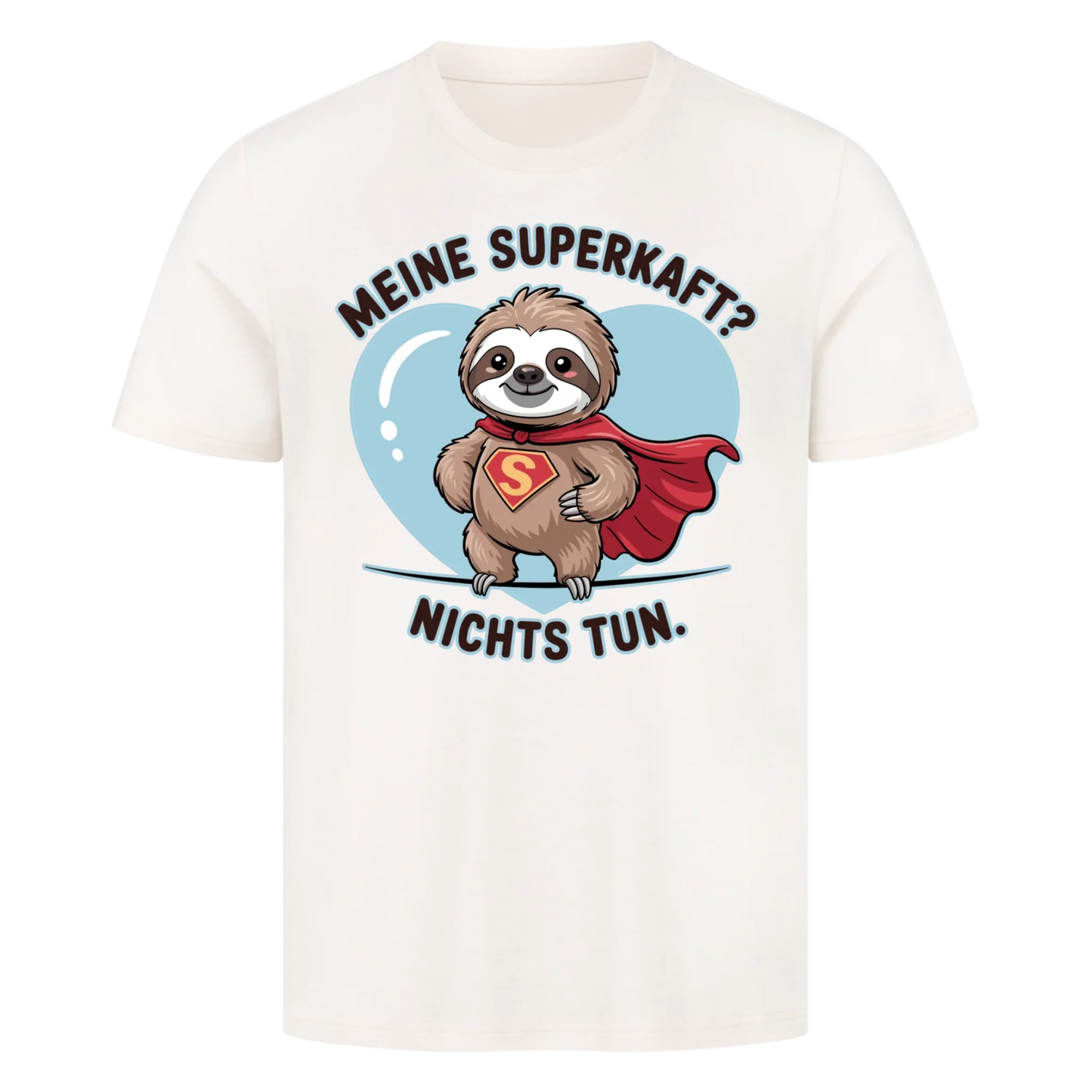 T-Shirt Meine Superkraft? Nichts tun