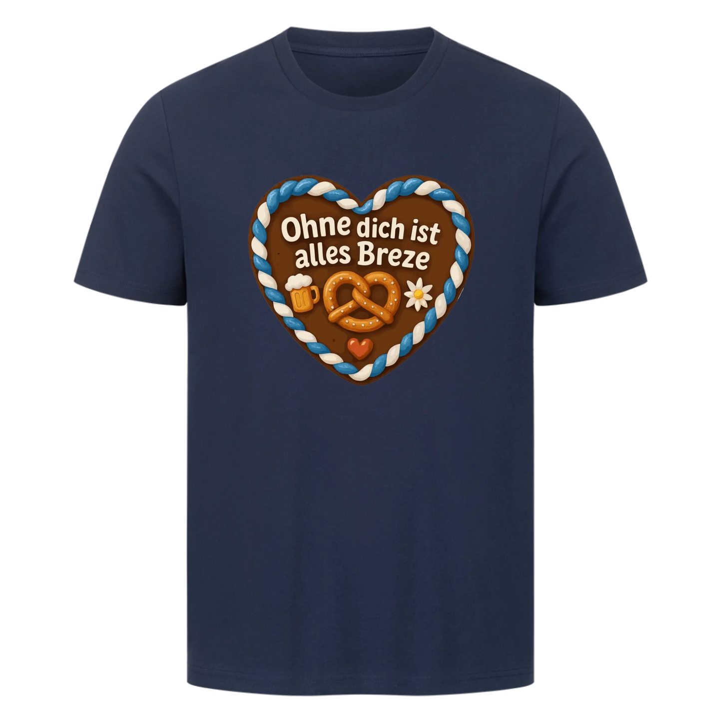 T-Shirt Ohne dich ist alles Breze