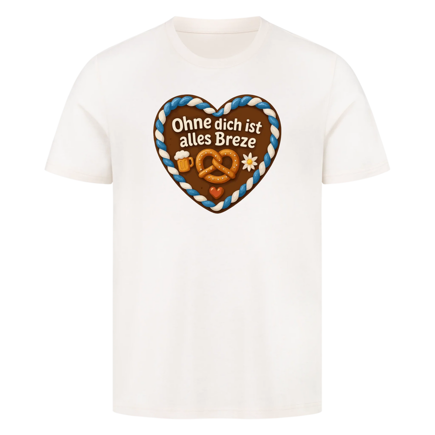 T-Shirt Ohne dich ist alles Breze