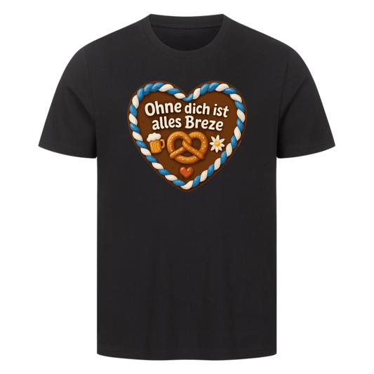 T-Shirt Ohne dich ist alles Breze