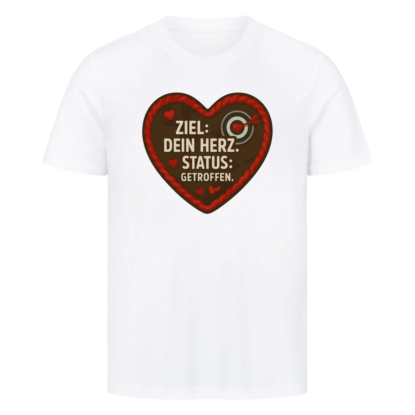 T-Shirt Ziel: Dein Herz, Status: getroffen
