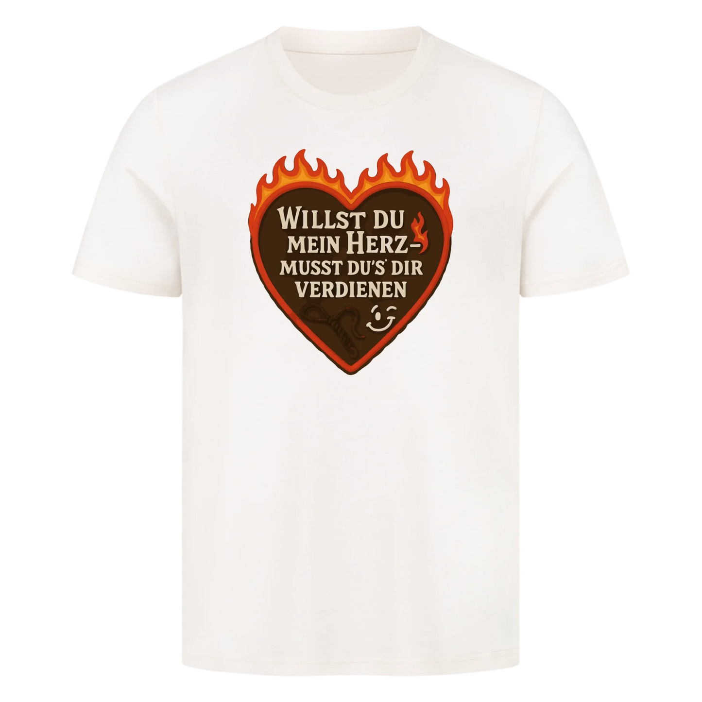 T-Shirt Willst du mein Herz-Musst du`s dir verdienen