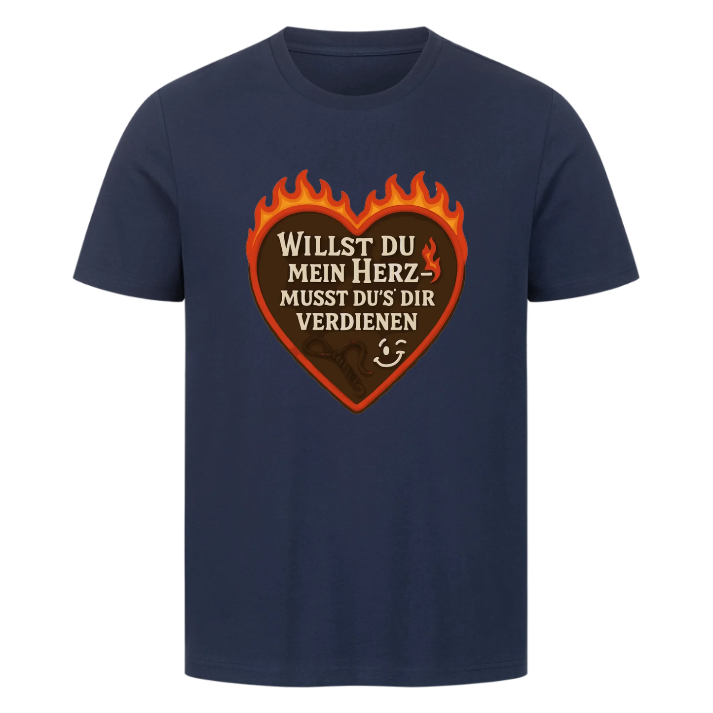 T-Shirt Willst du mein Herz-Musst du`s dir verdienen