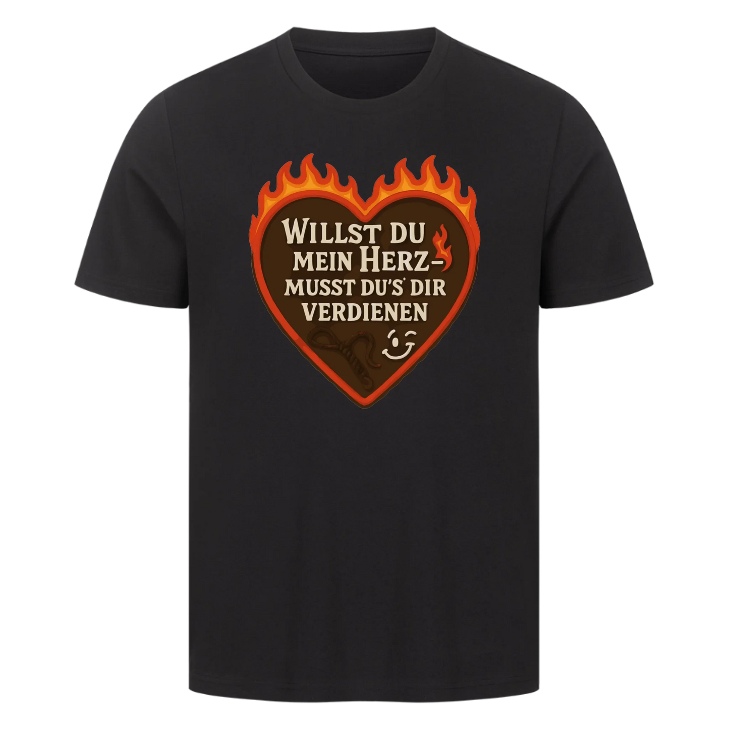 T-Shirt Willst du mein Herz-Musst du`s dir verdienen