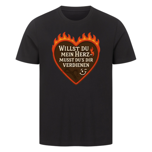 T-Shirt Willst du mein Herz-Musst du`s dir verdienen