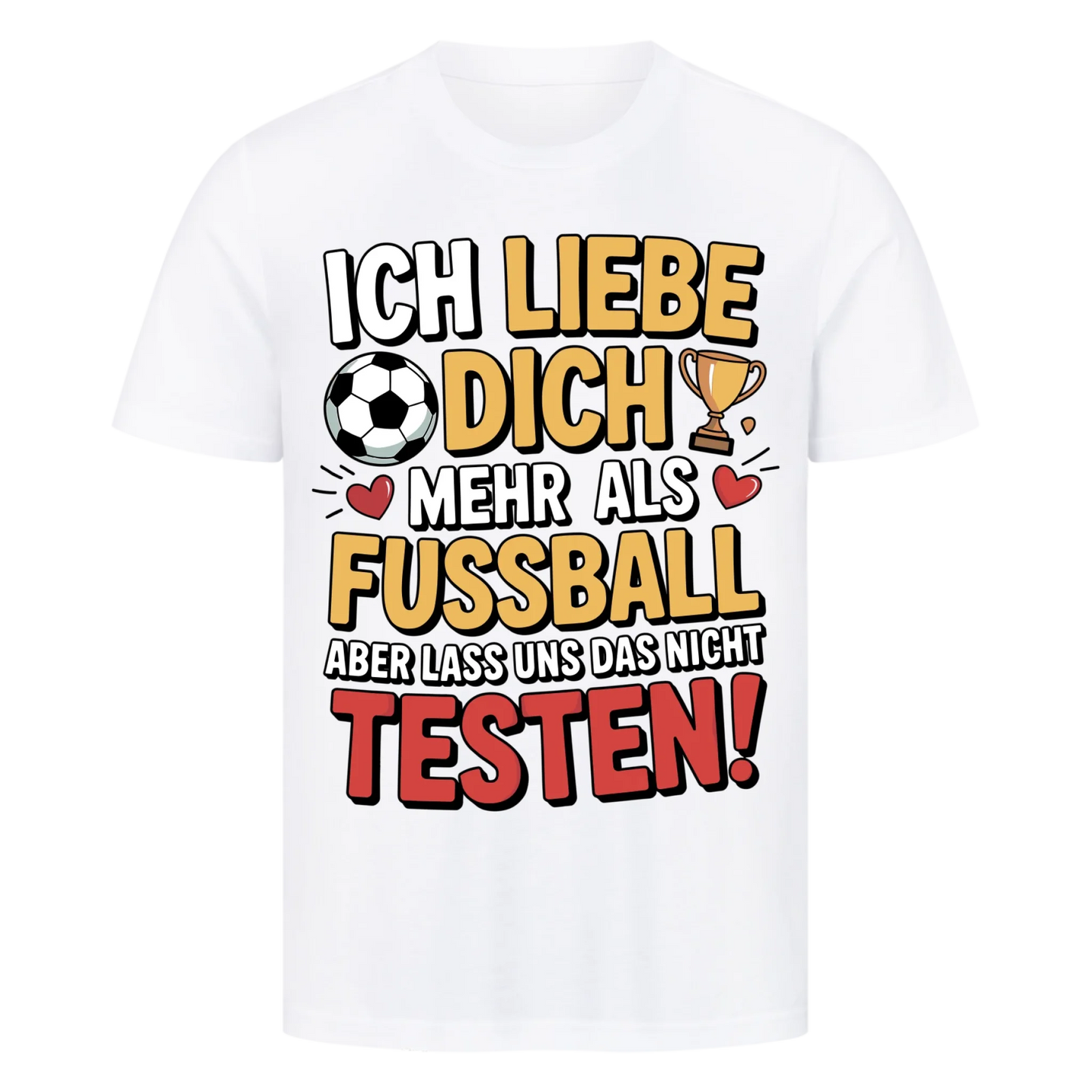 Ich liebe dich mehr als Fussball premium T-Shirt