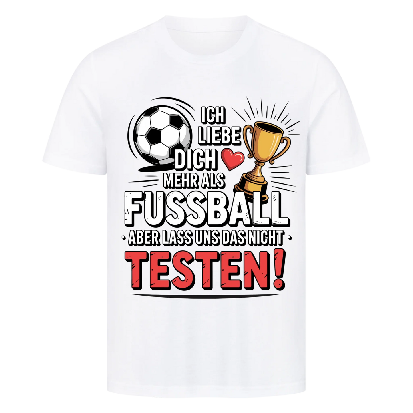 Ich liebe dich mehr als Fussball premium T-Shirt