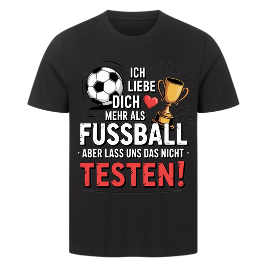Ich liebe dich mehr als Fussball premium T-Shirt