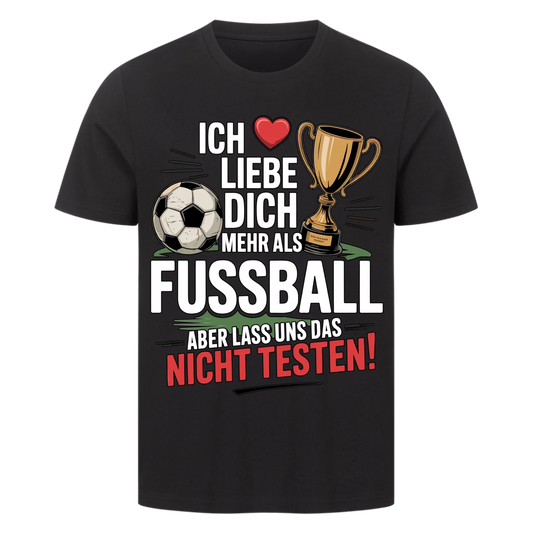 Ich liebe dich mehr als Fussball premium T-Shirt