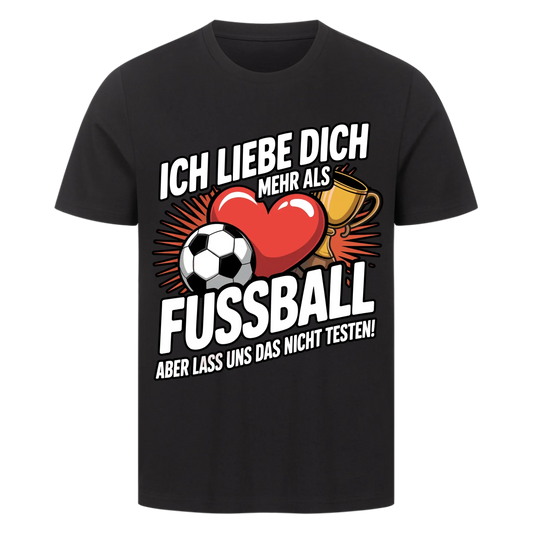 Ich liebe dich mehr als Fussball premium T-Shirt