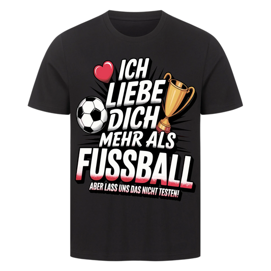Ich liebe dich mehr als Fussball premium T-Shirt