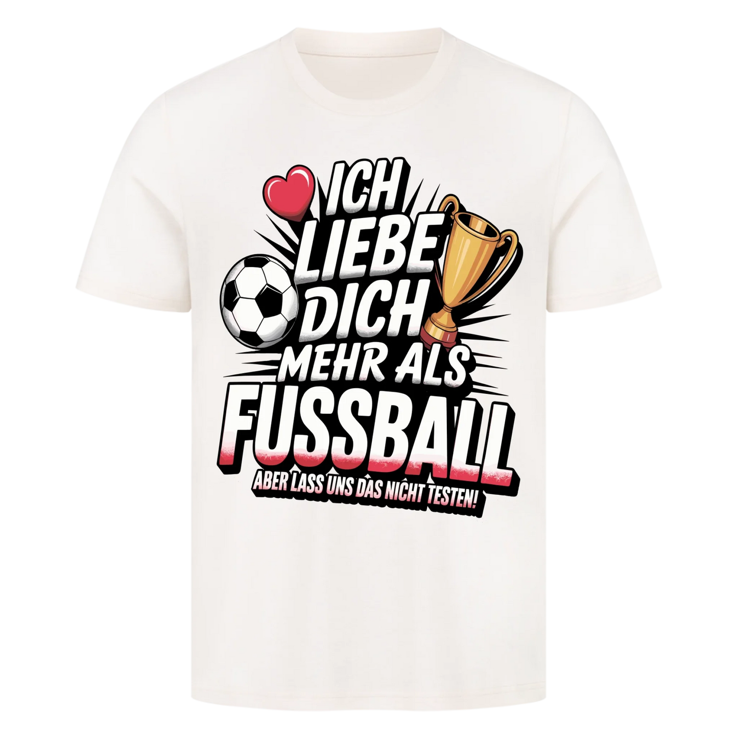 Ich liebe dich mehr als Fussball premium T-Shirt