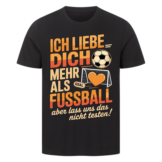 Ich liebe dich mehr als Fussball premium T-Shirt