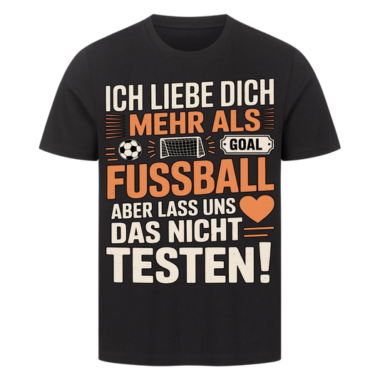 Ich liebe dich mehr als Fussball premium T-Shirt