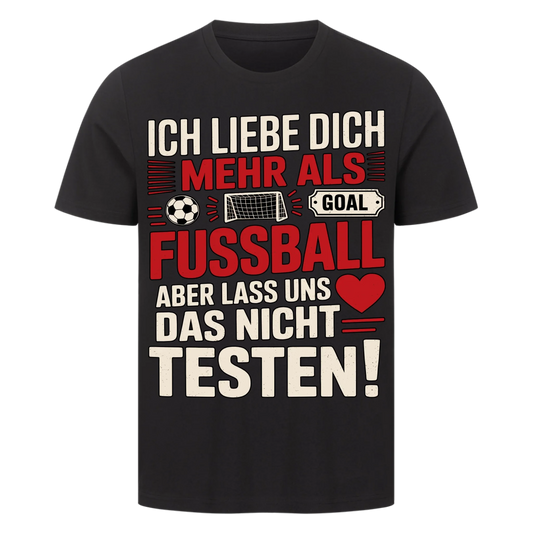 Ich liebe dich mehr als Fussball premium T-Shirt