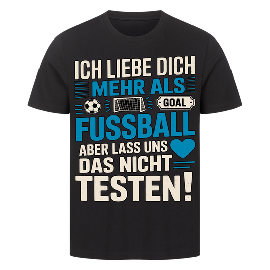 Ich liebe dich mehr als Fussball premium T-Shirt
