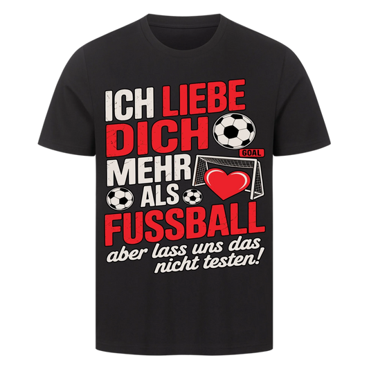 Ich liebe dich mehr als Fussball premium T-Shirt