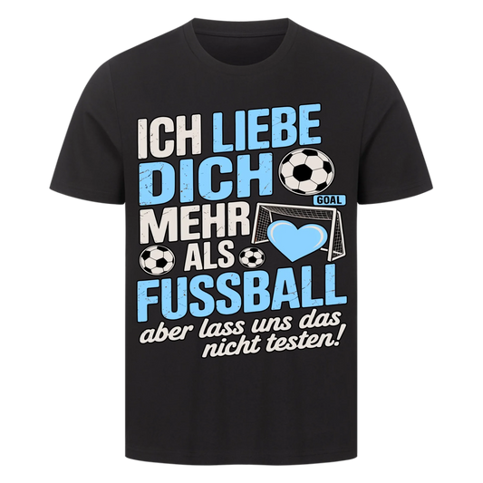 Ich liebe dich mehr als Fussball premium T-Shirt
