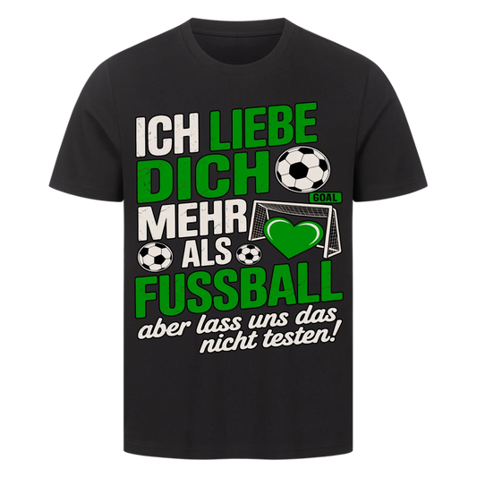 Ich liebe dich mehr als Fussball premium T-Shirt