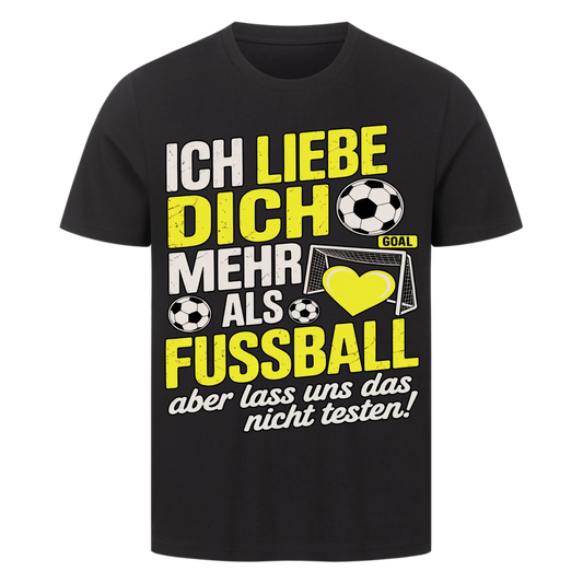 Ich liebe dich mehr als Fussball premium T-Shirt copy 22