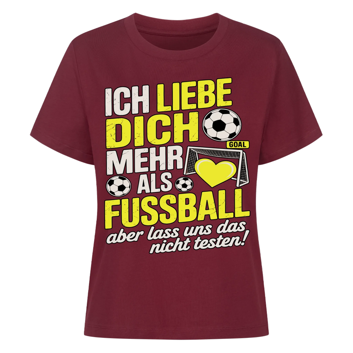 Ich liebe dich mehr als Fussball aber lass uns das nicht testen Lady Shirt