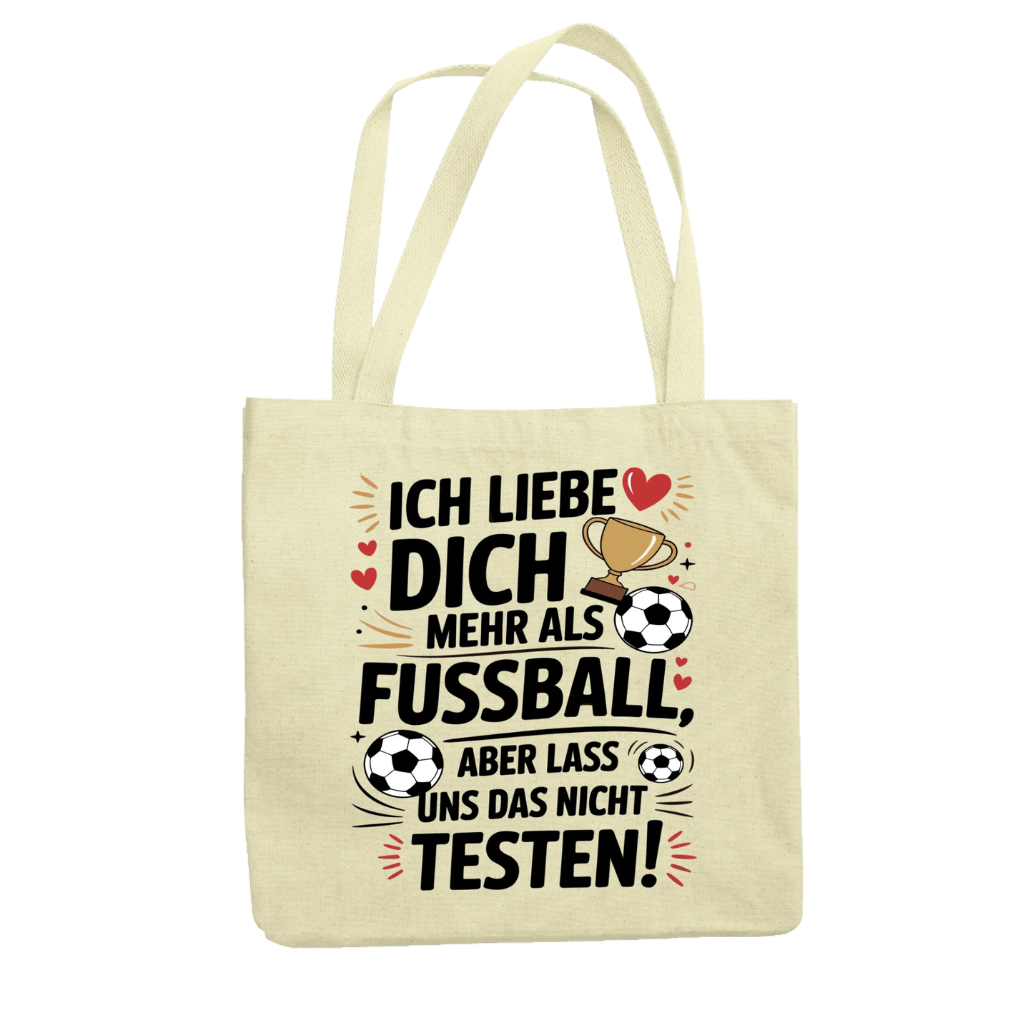 Ich liebe dich mehr als Fussball aber lass uns das nicht testen Jutetasche 2