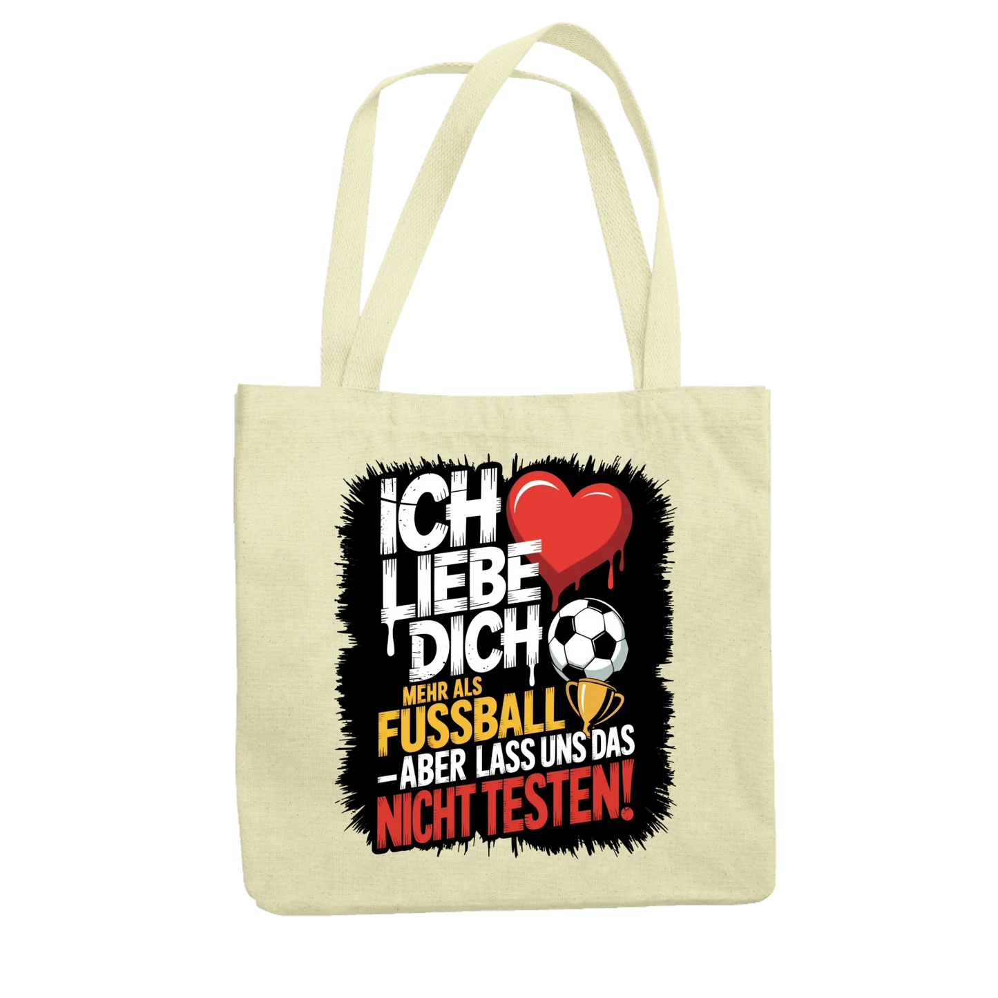 Ich liebe dich mehr als Fussball aber lass uns das nicht testen Jutetasche 3