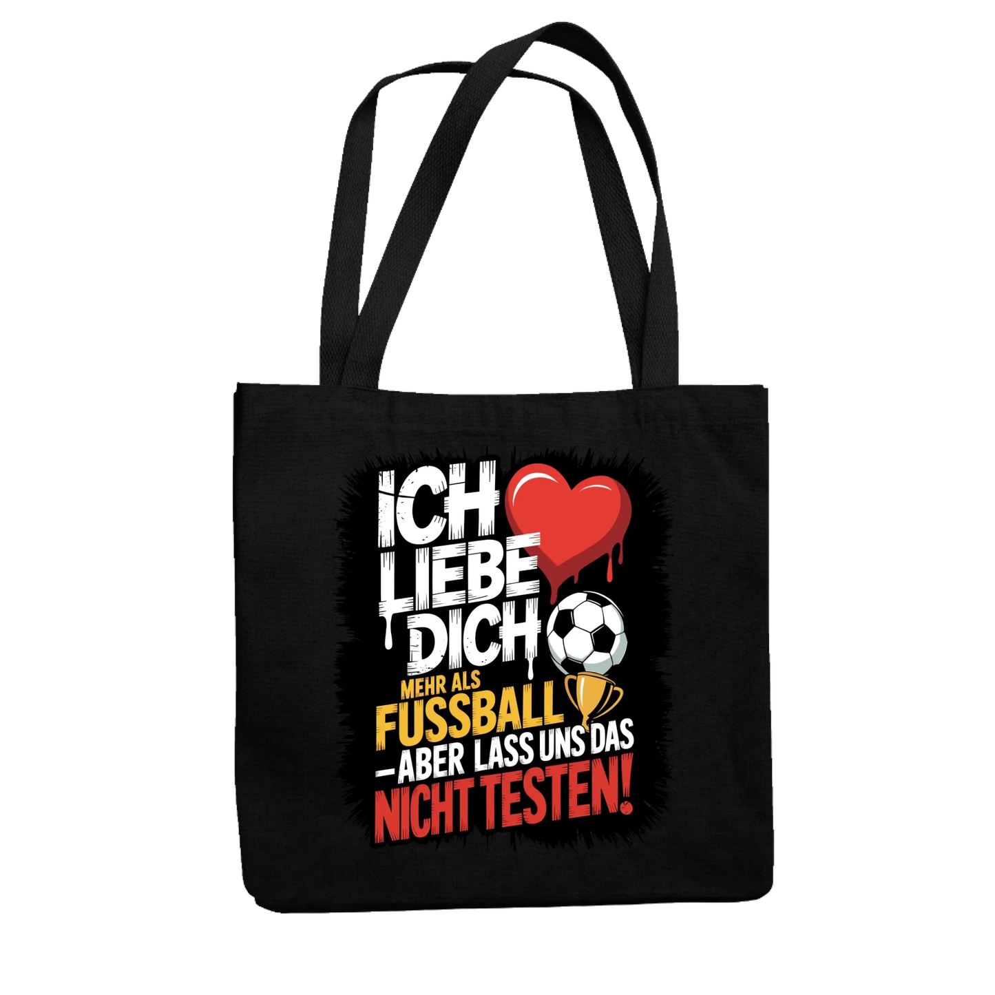 Ich liebe dich mehr als Fussball aber lass uns das nicht testen Jutetasche 3