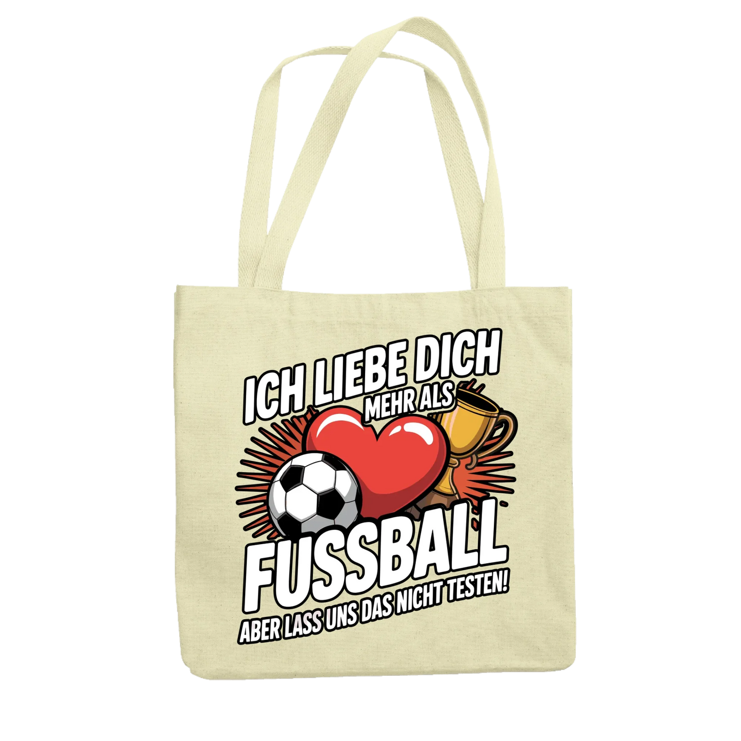 Ich liebe dich mehr als Fussball aber lass uns das nicht testen Jutetasche 8