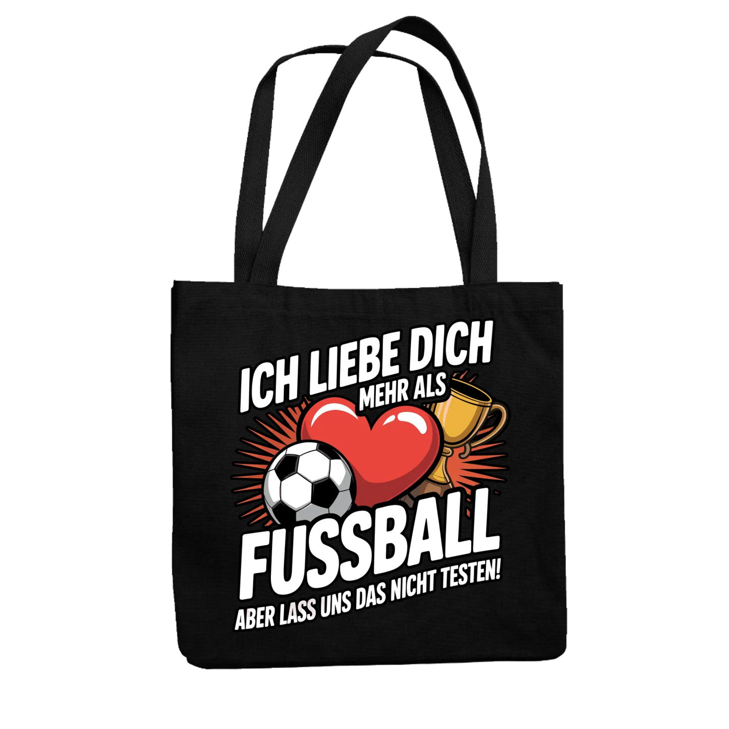Ich liebe dich mehr als Fussball aber lass uns das nicht testen Jutetasche 8