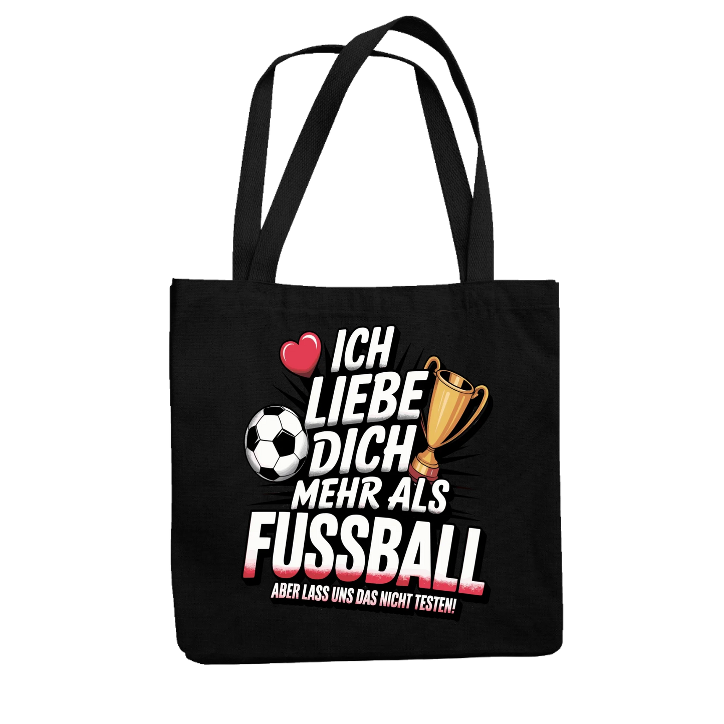 Ich liebe dich mehr als Fussball aber lass uns das nicht testen Jutetasche 11