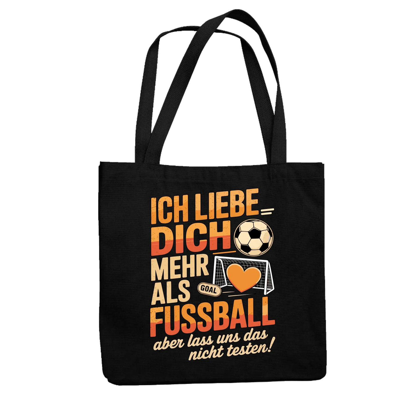 Ich liebe dich mehr als Fussball aber lass uns das nicht testen Jutetasche 17