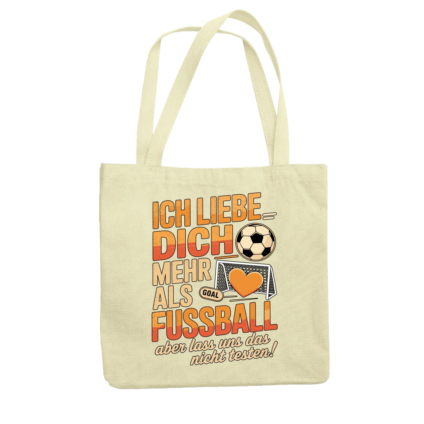 Ich liebe dich mehr als Fussball aber lass uns das nicht testen Jutetasche 17