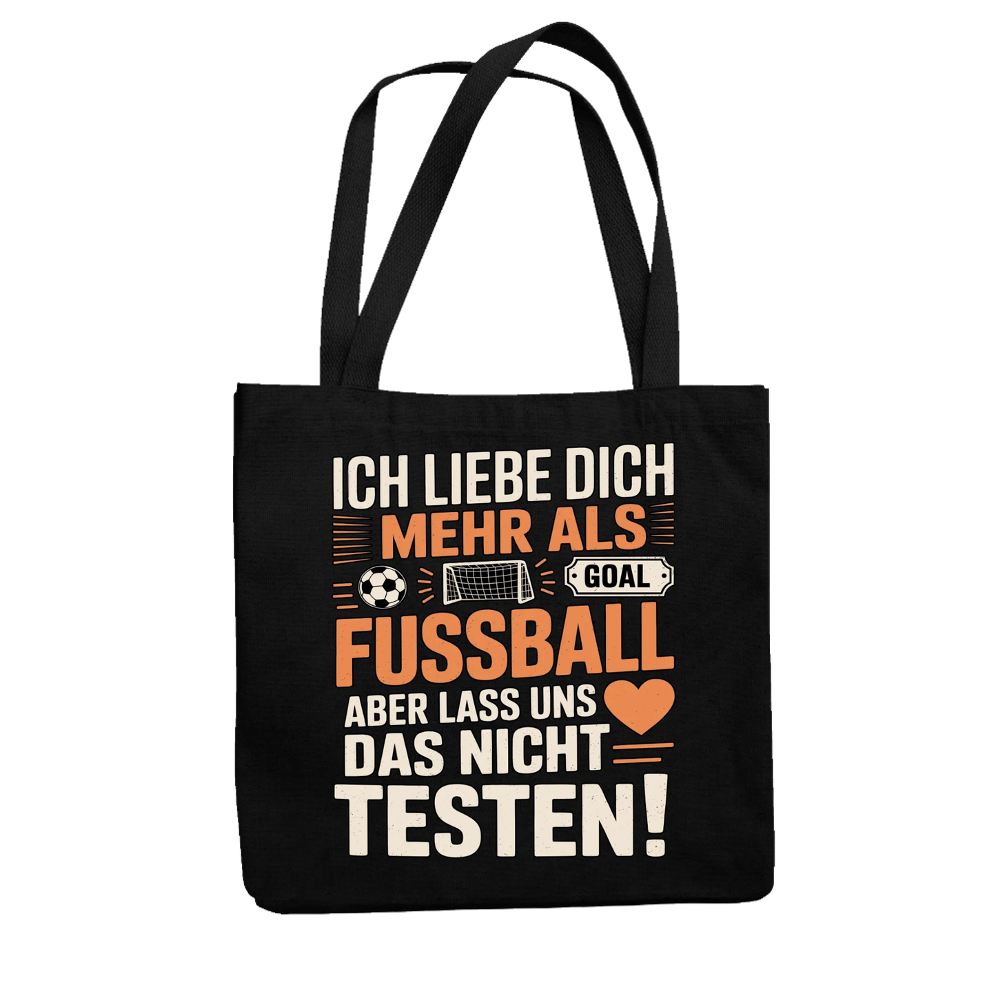 Ich liebe dich mehr als Fussball aber lass uns das nicht testen Jutetasche 13