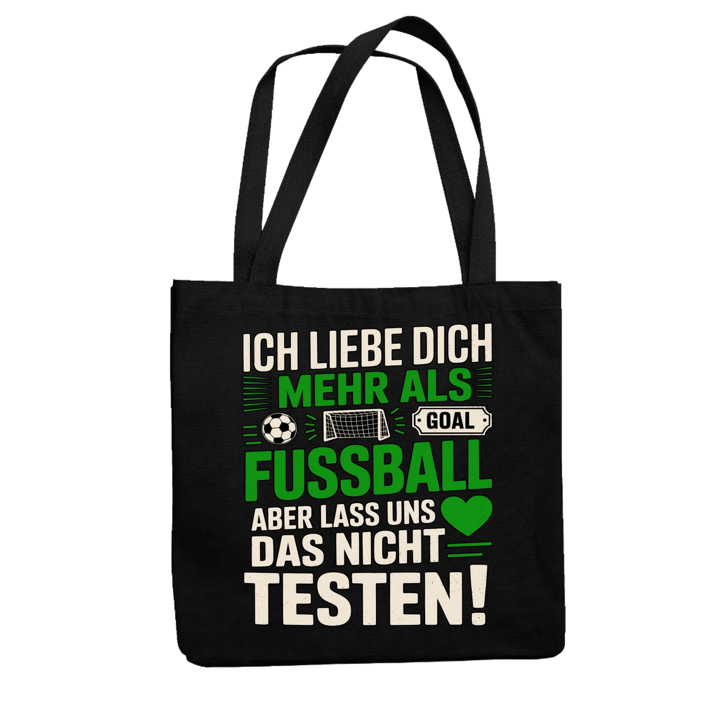 Ich liebe dich mehr als Fussball aber lass uns das nicht testen Jutetasche 15