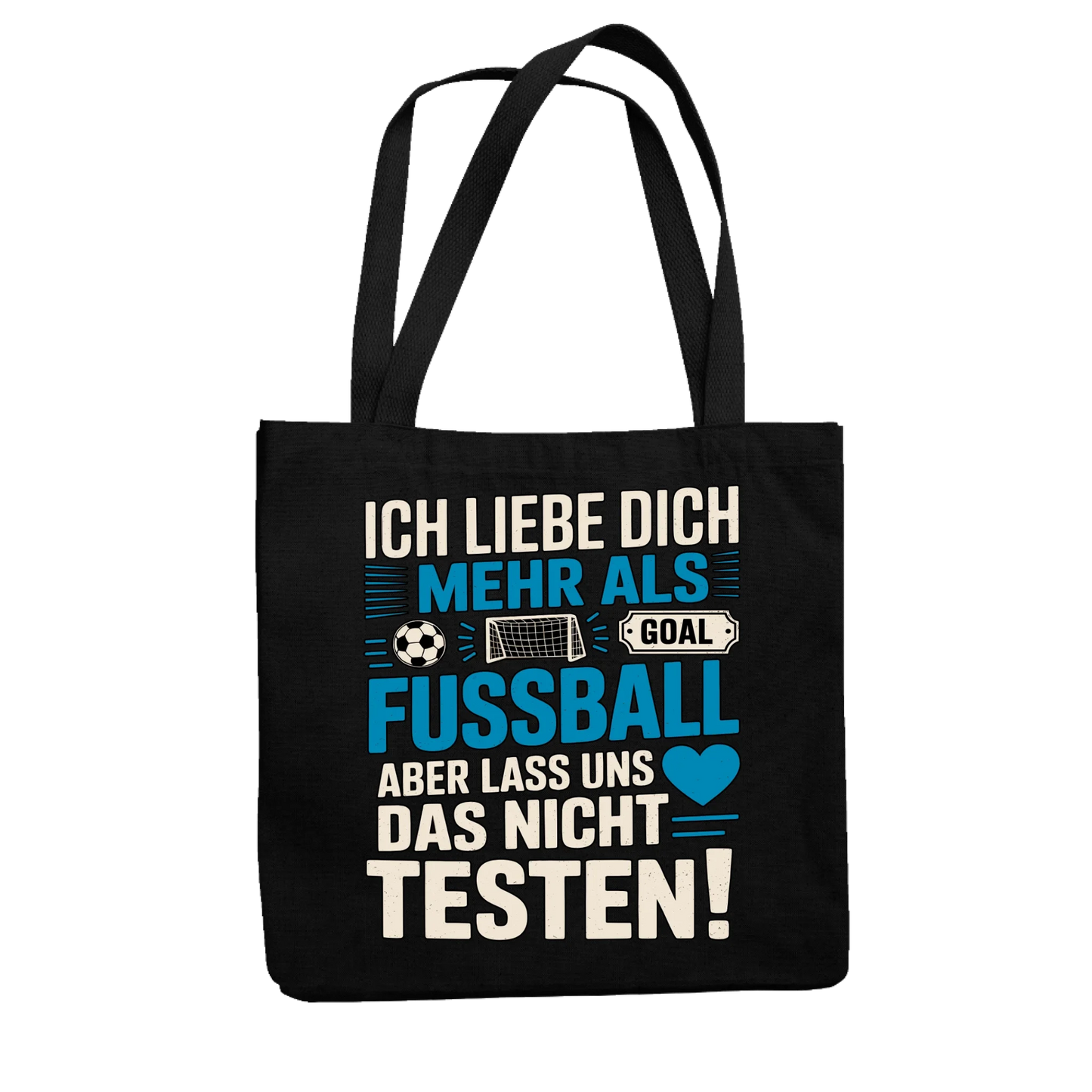 Ich liebe dich mehr als Fussball aber lass uns das nicht testen Jutetasche 16