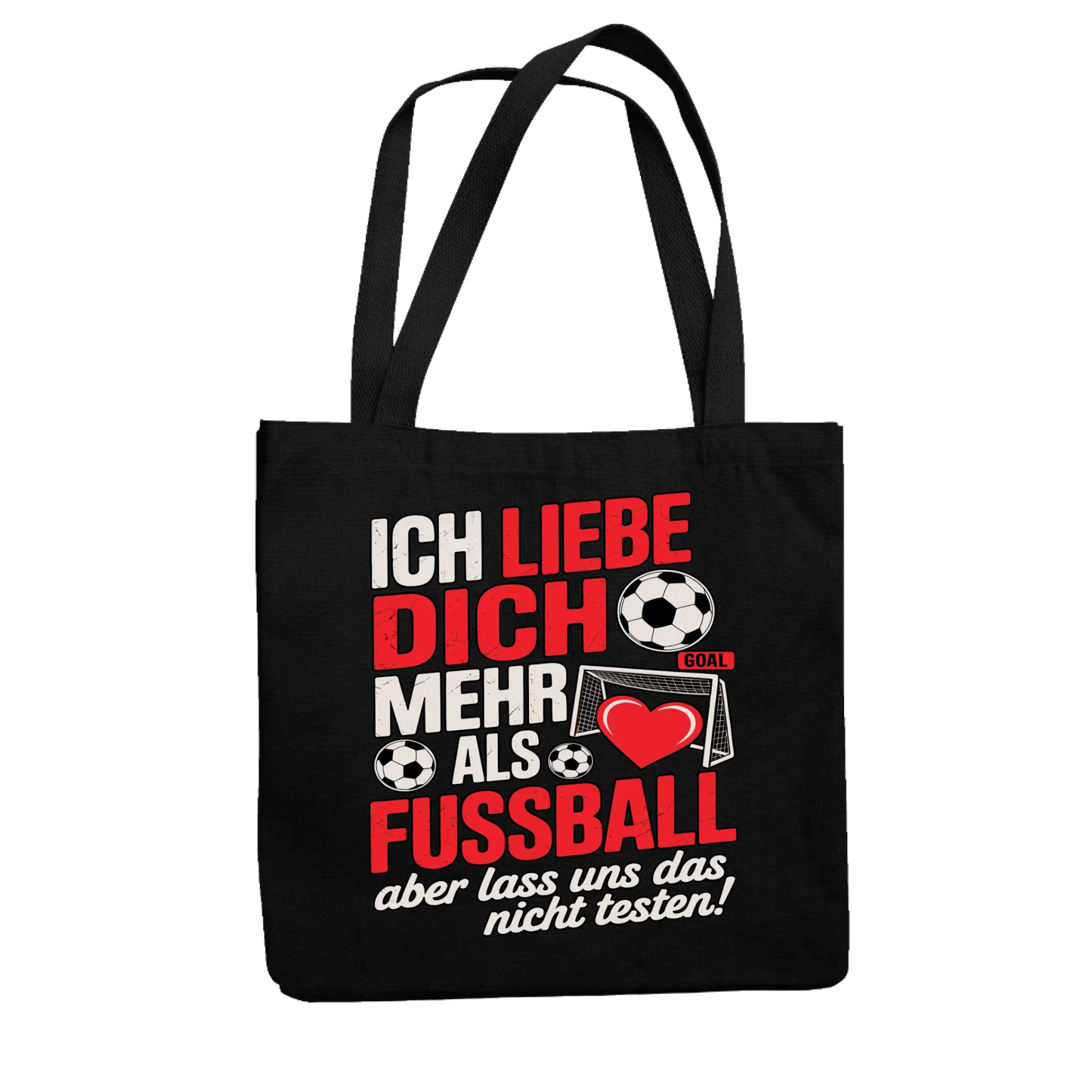Ich liebe dich mehr als Fussball aber lass uns das nicht testen Jutetasche 20