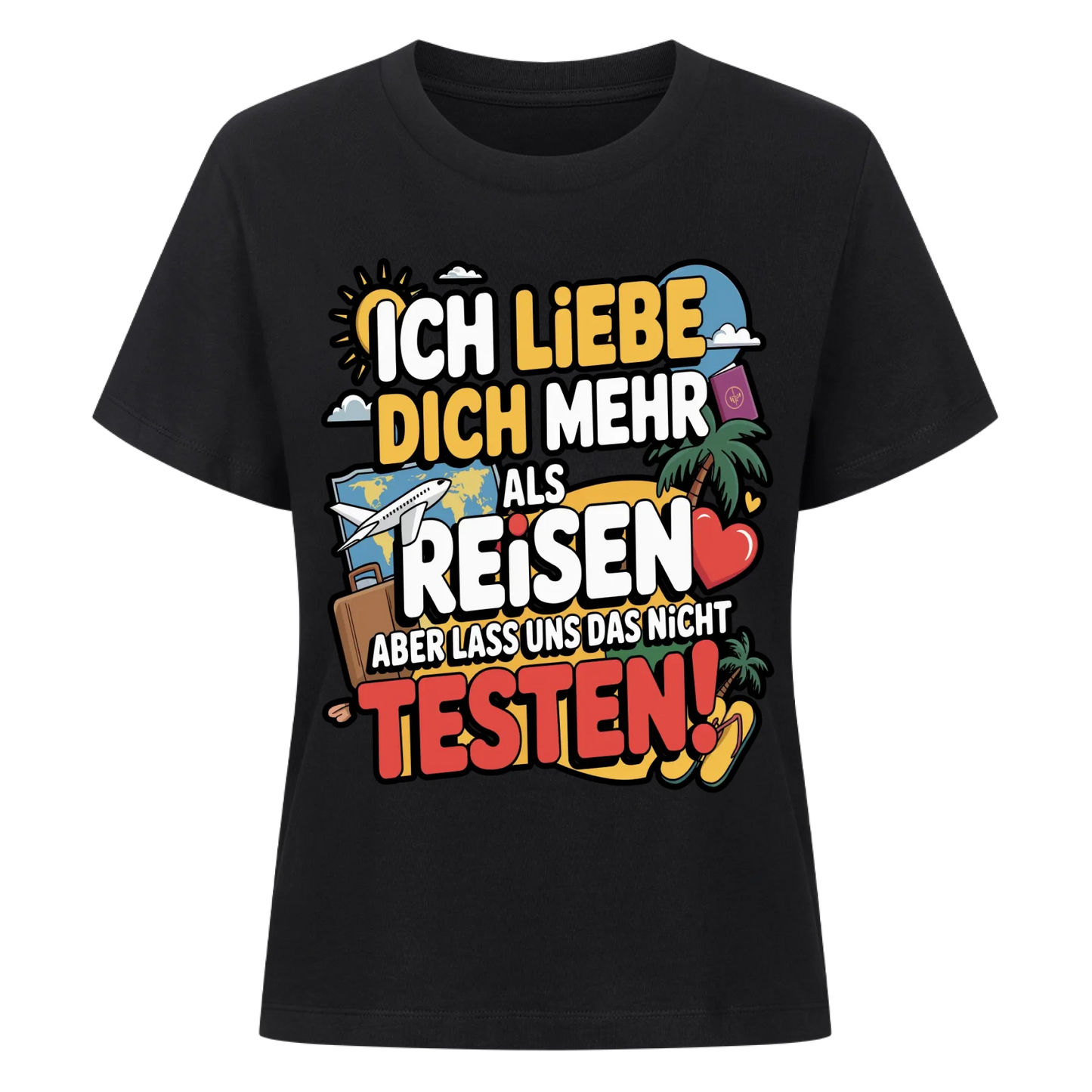 Ich liebe dich mehr als Reisen aber lass uns das nicht testen Lady Shirt 1