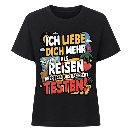 Ich liebe dich mehr als Reisen aber lass uns das nicht testen Lady Shirt 1