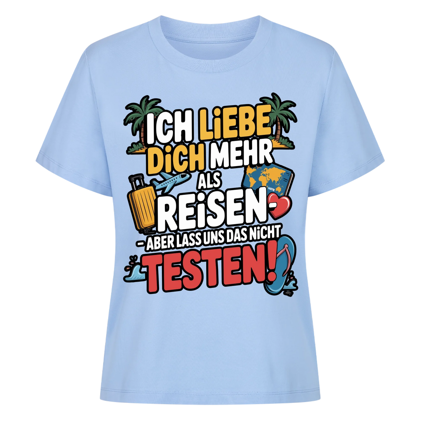Ich liebe dich mehr als Reisen aber lass uns das nicht testen Lady Shirt 2