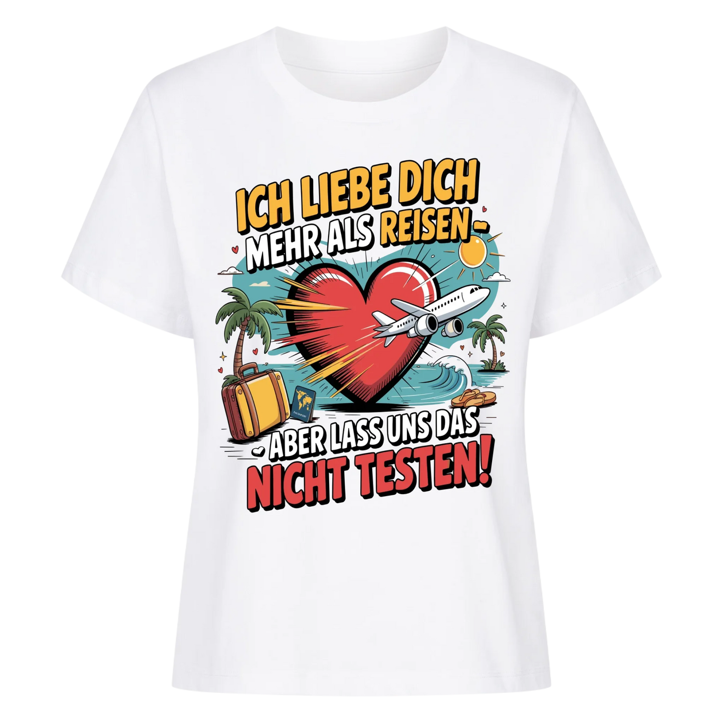 Ich liebe dich mehr als Reisen aber lass uns das nicht testen Lady Shirt 4