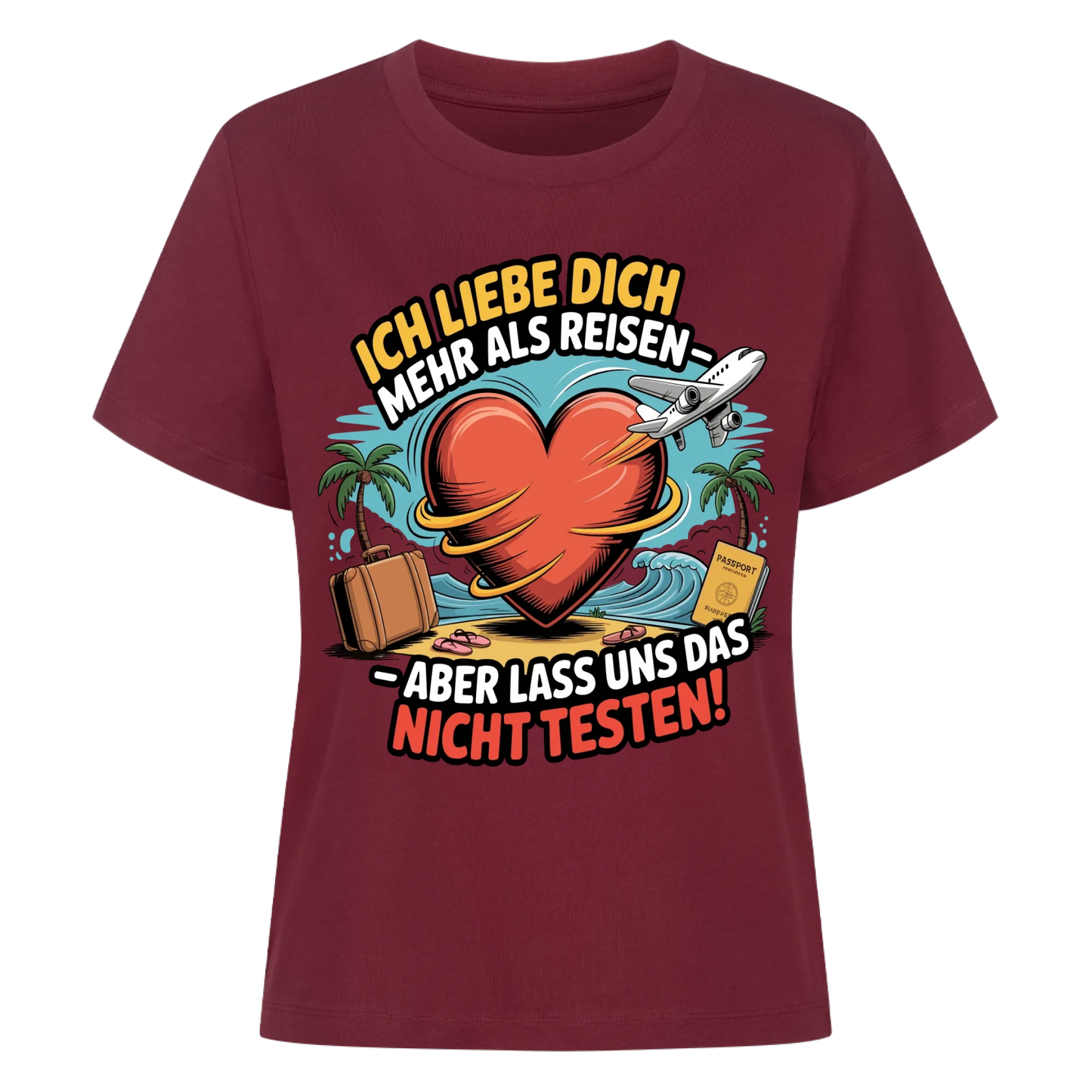 Ich liebe dich mehr als Reisen aber lass uns das nicht testen Lady Shirt 5