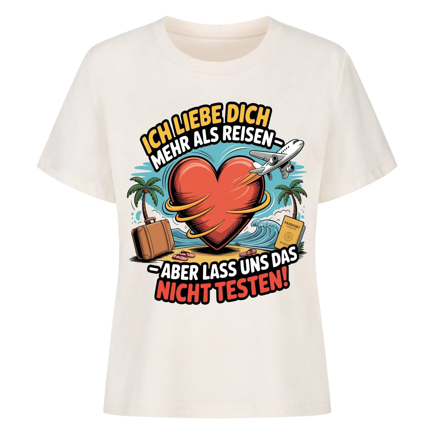 Ich liebe dich mehr als Reisen aber lass uns das nicht testen Lady Shirt 5