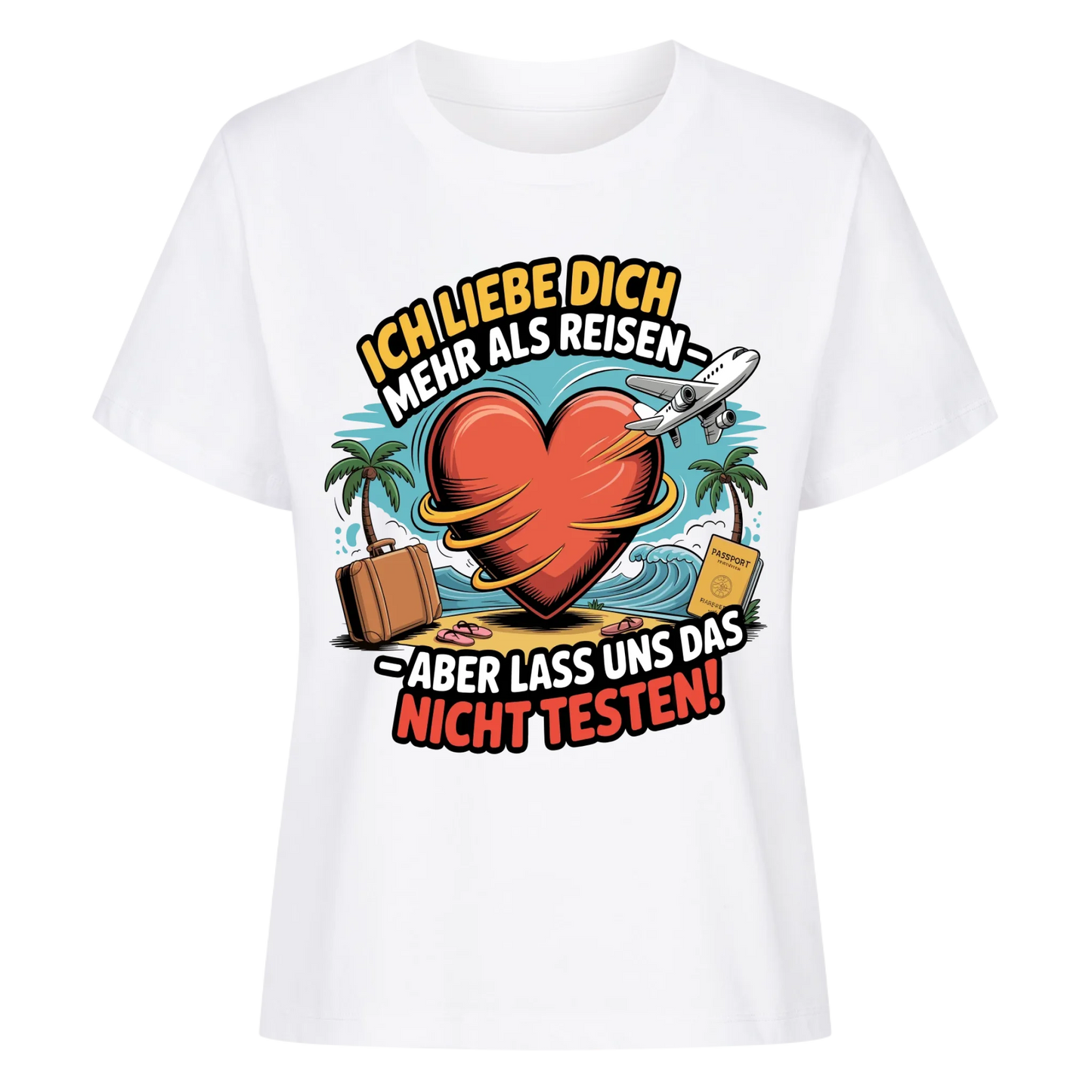 Ich liebe dich mehr als Reisen aber lass uns das nicht testen Lady Shirt 5