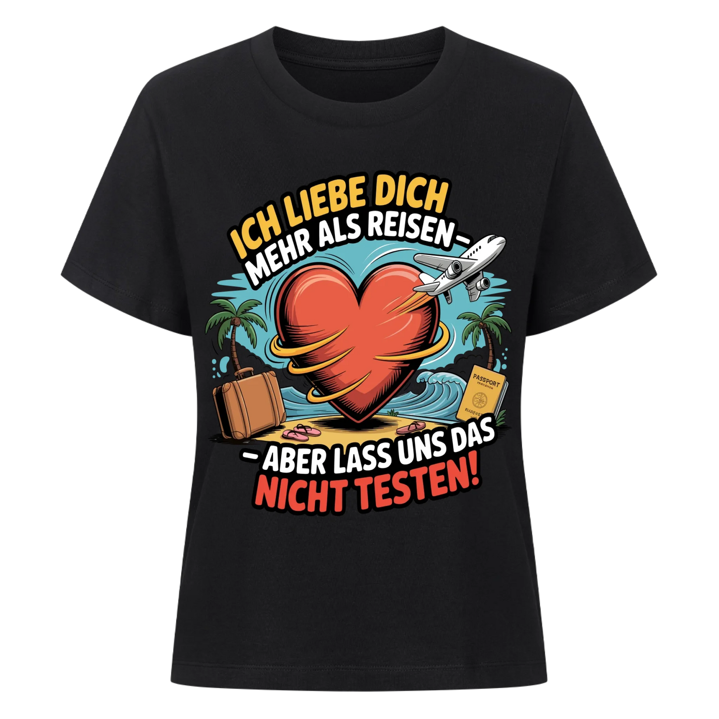 Ich liebe dich mehr als Reisen aber lass uns das nicht testen Lady Shirt 5
