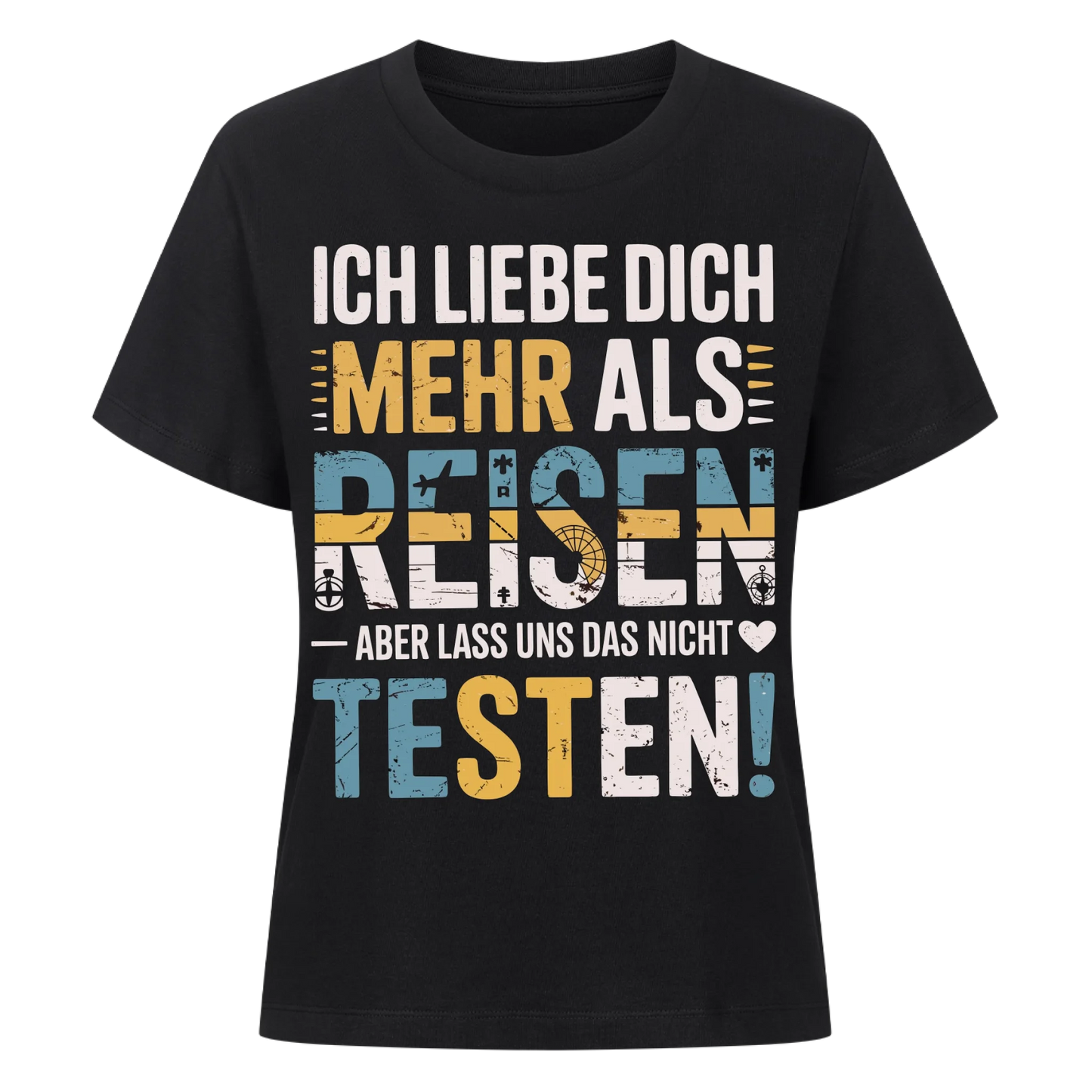 Ich liebe dich mehr als Reisen aber lass uns das nicht testen Lady Shirt 9