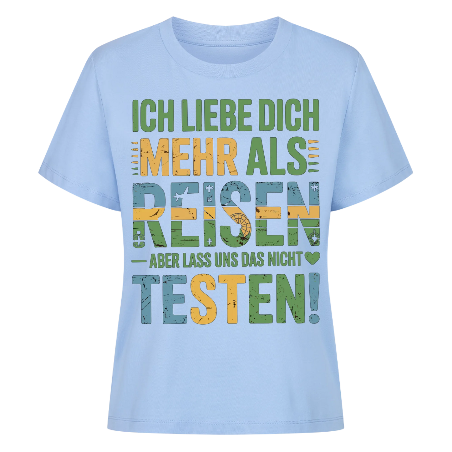 Ich liebe dich mehr als Reisen aber lass uns das nicht testen Lady Shirt 11