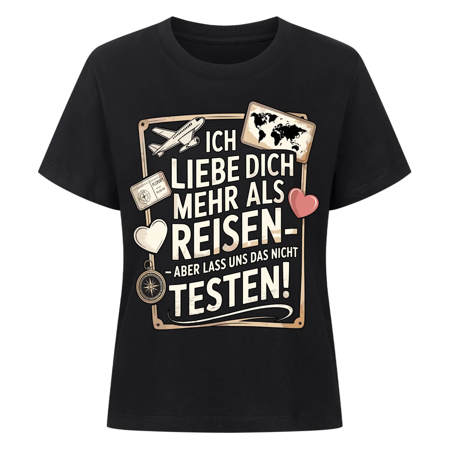 Ich liebe dich mehr als Reisen aber lass uns das nicht testen Lady Shirt 13