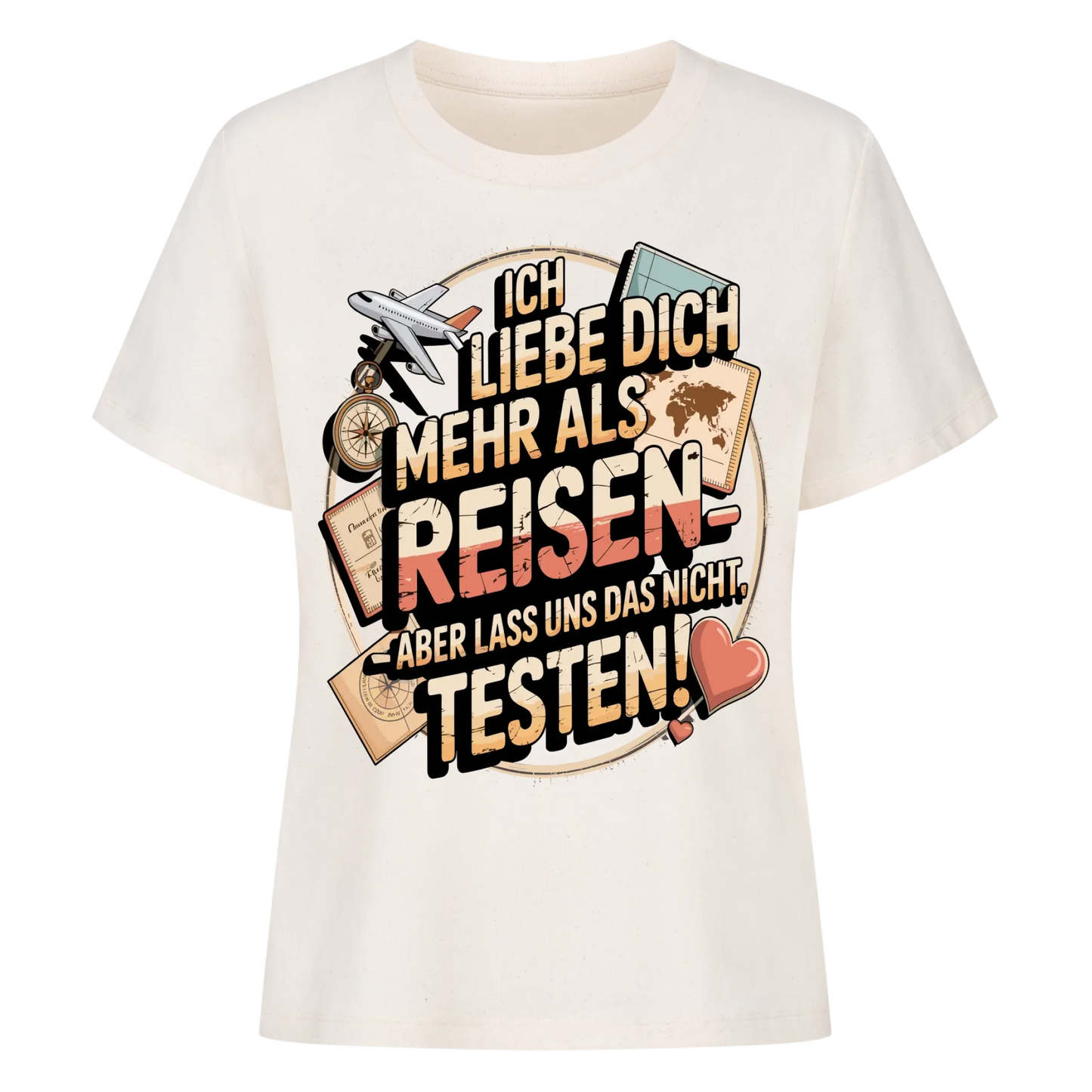 Ich liebe dich mehr als Reisen aber lass uns das nicht testen Lady Shirt 16